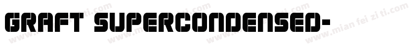 Graft SuperCondensed字体转换